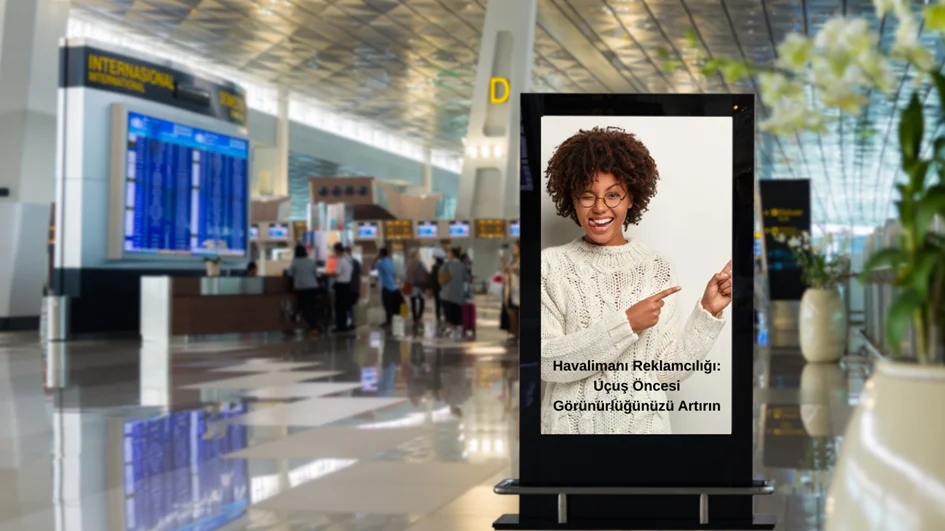 Havalimanı Reklamcılığı: Uçuş Öncesi Görünürlüğünüzü Artırın