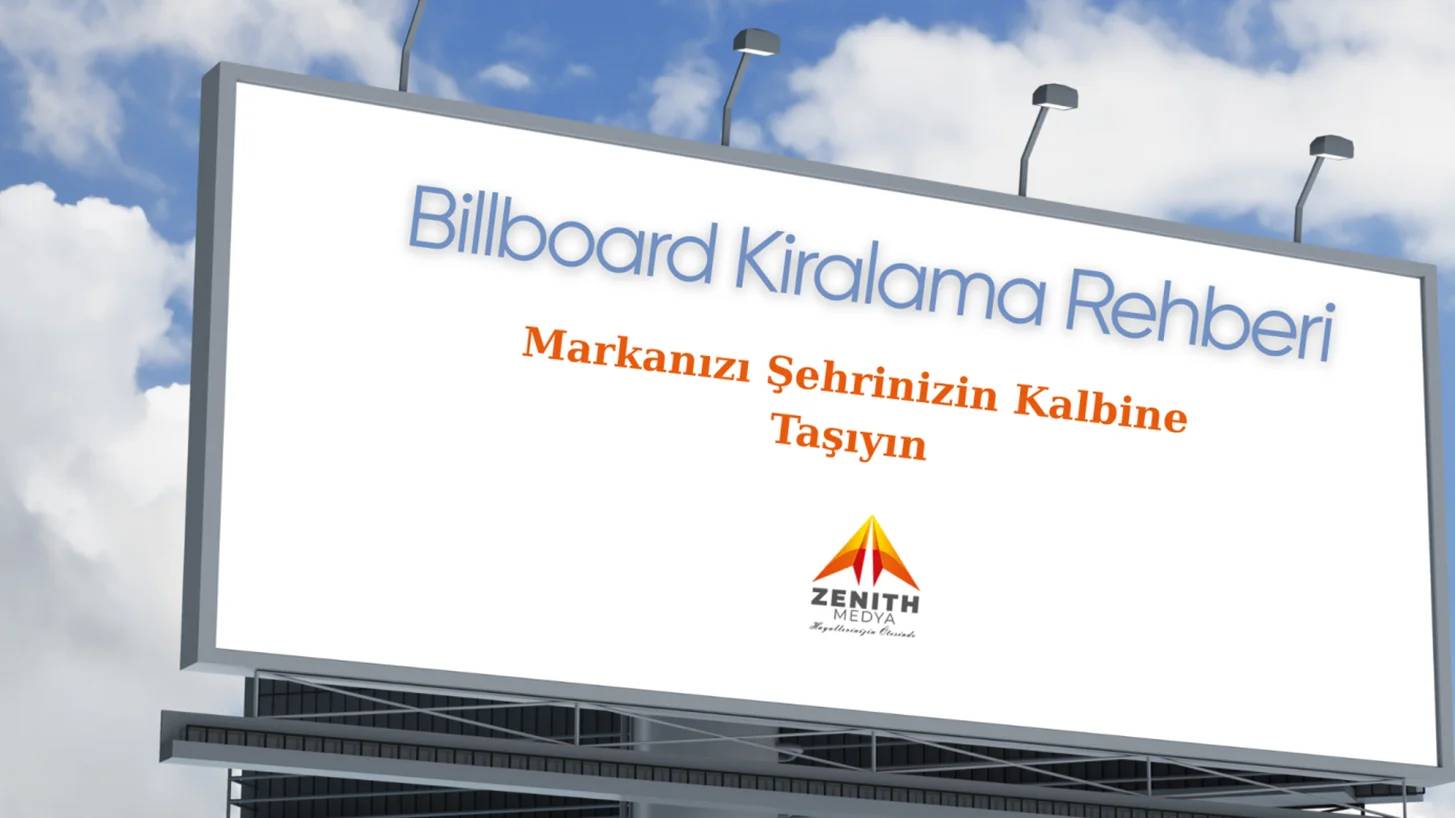Billboard Kiralama Rehberi: Markanızı Şehrin Kalbine Taşıyın